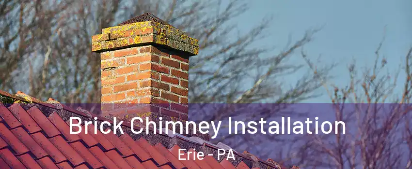  Brick Chimney Installation Erie - PA