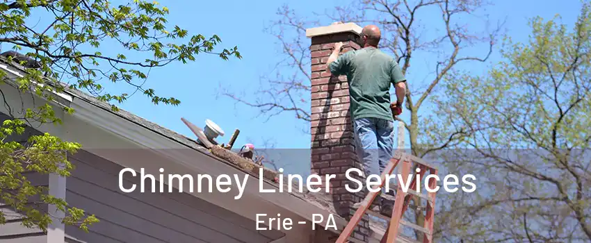  Chimney Liner Services Erie - PA