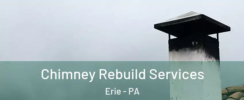  Chimney Rebuild Services Erie - PA