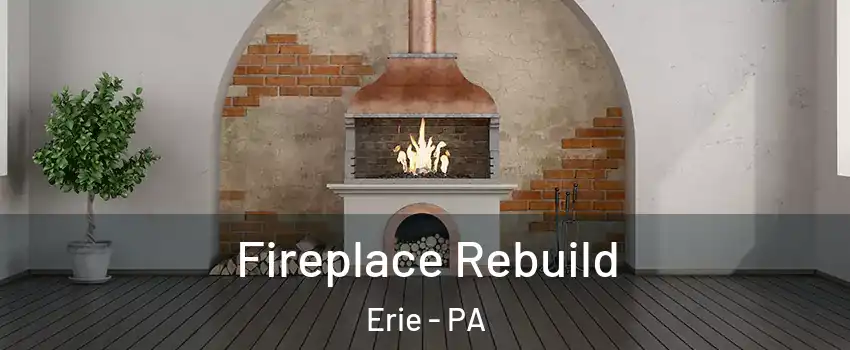  Fireplace Rebuild Erie - PA