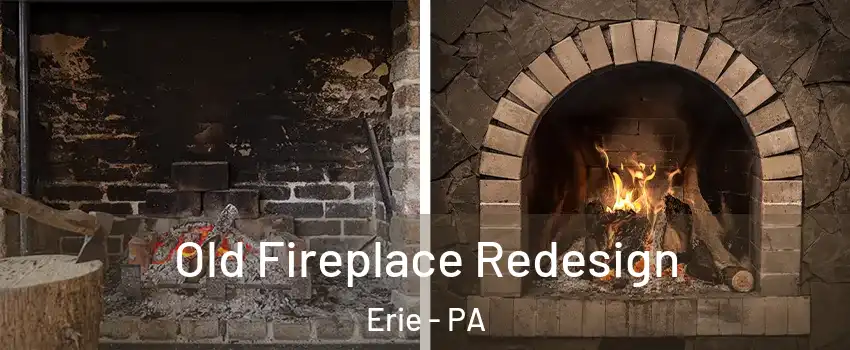  Old Fireplace Redesign Erie - PA